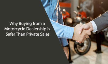 Why Buying from a Motorcycle Dealership is Safer Than Private Sales