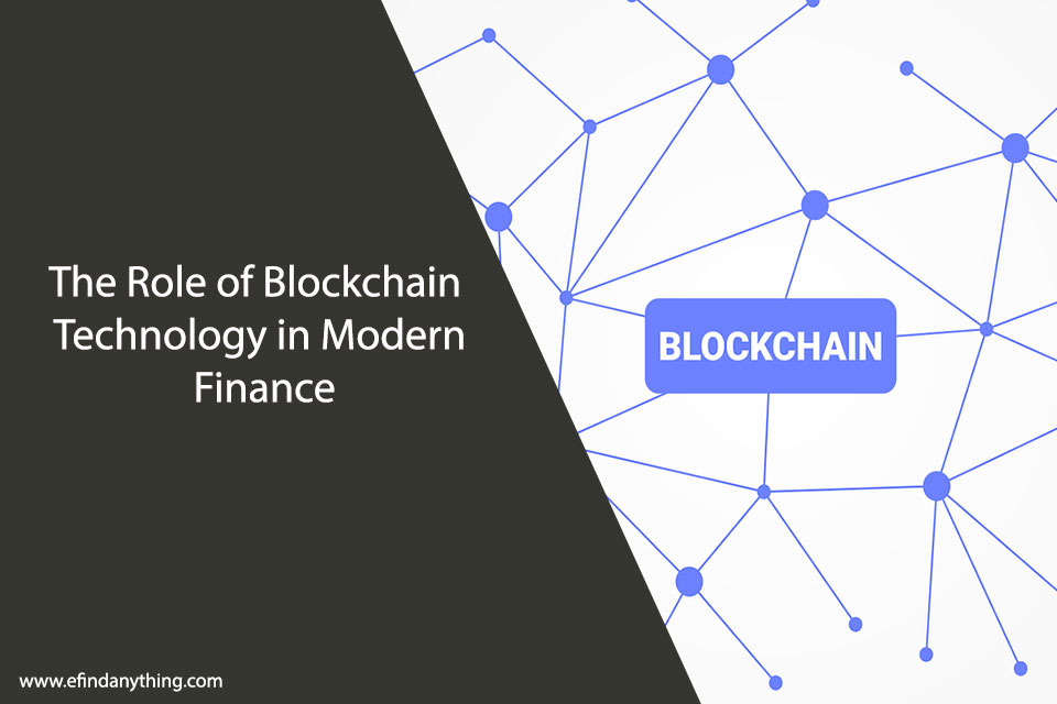 The Role of Blockchain Technology in Modern Finance