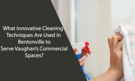 What Innovative Cleaning Techniques Are Used in Bentonville to Serve Vaughan’s Commercial Spaces?