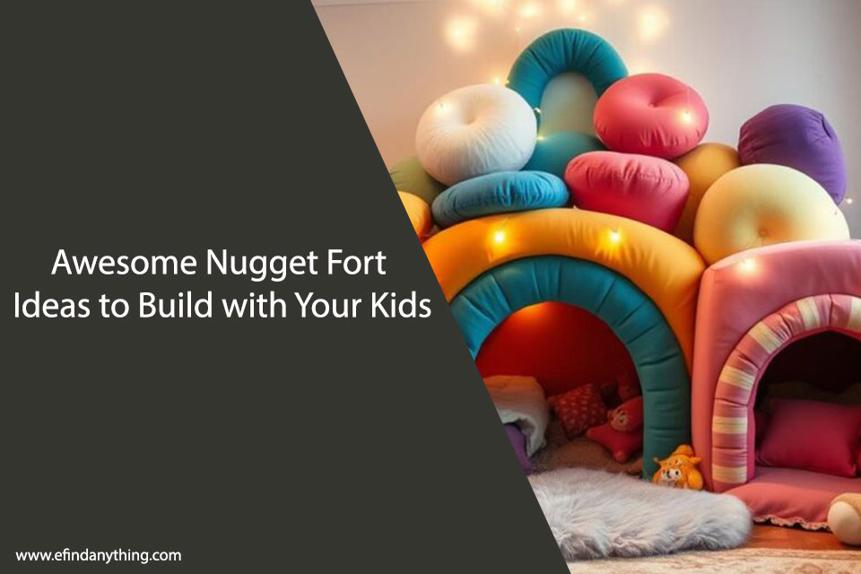 Awesome Nugget Fort Ideas to Build with Your Kids