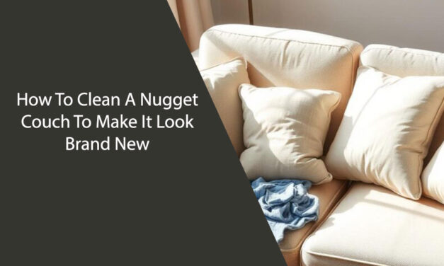 How To Clean A Nugget Couch To Make It Look Brand New