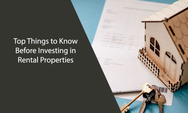 Top Things to Know Before Investing in Rental Properties