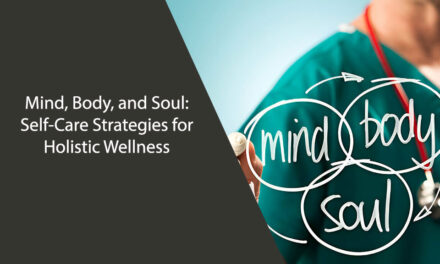 Mind, Body, and Soul: Self-Care Strategies for Holistic Wellness