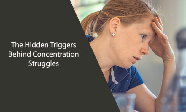 The Hidden Triggers Behind Concentration Struggles