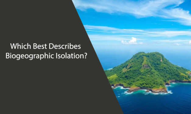 Which Best Describes Biogeographic Isolation