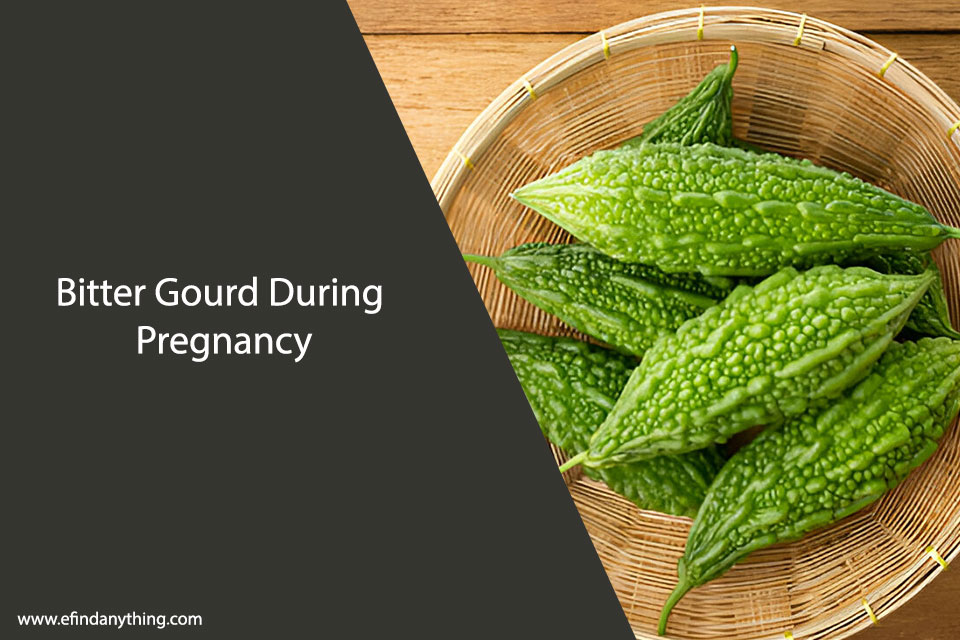 Bitter Gourd During Pregnancy: What You Need to Know