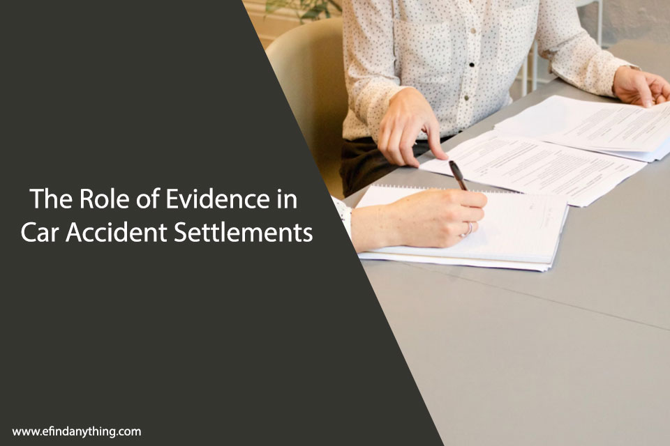 The Role of Evidence in Car Accident Settlements