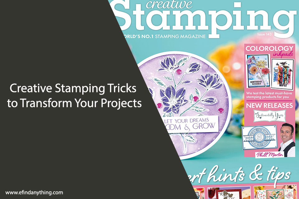 Creative Stamping Tricks to Transform Your Projects