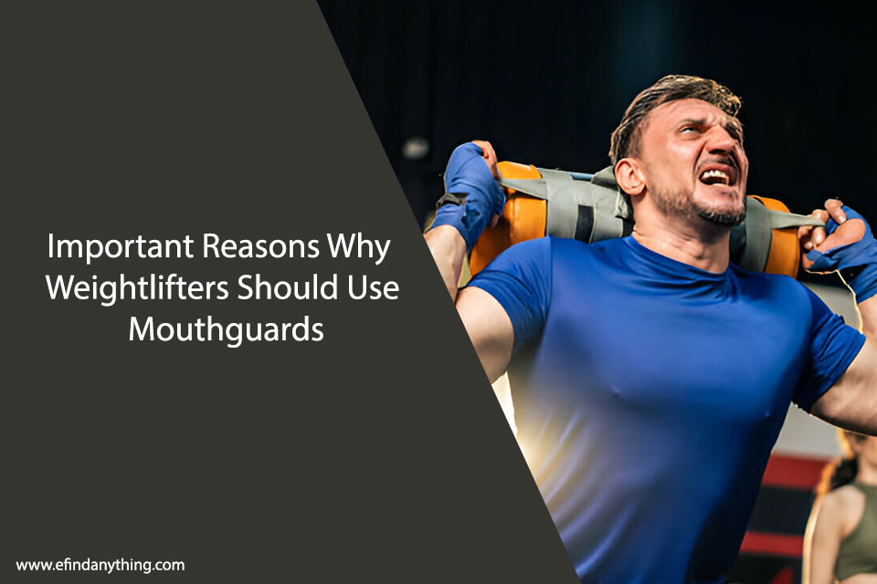 Important Reasons Why Weightlifters Should Use Mouthguards